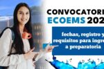 Convocatoria ECOEMS 2026: fechas, registro y requisitos para ingresar a preparatoria