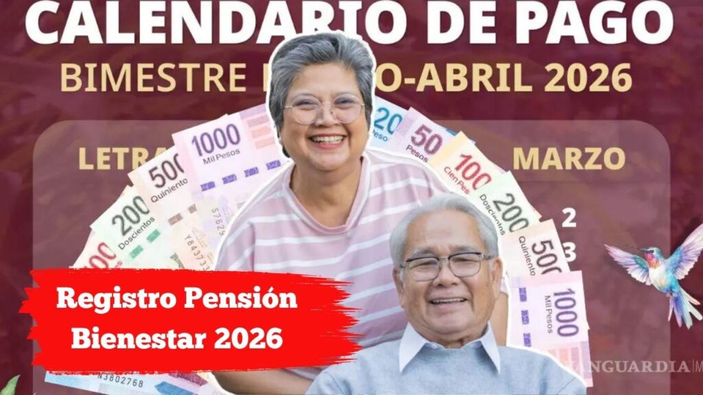 Registro Pensión Bienestar 2026: ¿Quiénes Reciben Pago de 6,000 Pesos y Cuándo?